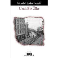 Uzak Bir Ülke Memduh Şevket Esendal Yapı Kredi Yayınları