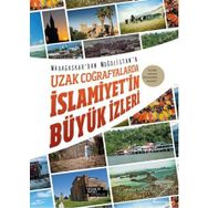 Uzak Coğrafyalarda İslamiyetin Büyük İzleri İnsan ve Hayat Kitaplığı