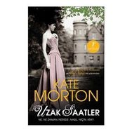 UZAK SAATLER - KATE MORTON