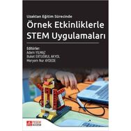 Uzaktan Eğitim Sürecinde Örnek Etkinliklerle STEM Uygulamaları - Pegem Akademi Yayıncılık