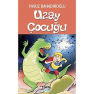 Uzay Çocuğu - Yavuz Bahadıroğlu