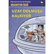 UZAY DOLMUŞU KALKIYOR - GENEL