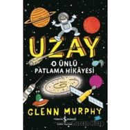 Uzay O Ünlü Patlama Hikayesi Glenn Murphy Türkiye İş Bankası Kültür Yayınları