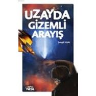 UZAYDA GIZEMLI ARAYIŞ - ŞENGÜL ASAL