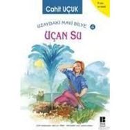UZAYDAKI MAVI BILYE 4 UÇAN SU - CAHIT UÇUK