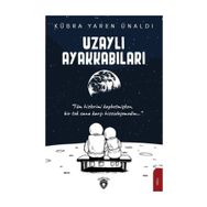 Uzaylı Ayakkabıları - Kübra Yaren Ünaldı