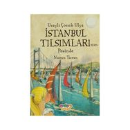 UZAYLI ÇOCUK ULYA İSTANBUL TILSIMLARININ PEŞINDE - NURAN TURAN