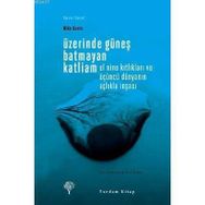 ÜZERİNDE GÜNEŞ BATMAYAN KATLIAM EL NINO KITLIKLARI VE ÜÇÜNCÜ DÜNYANIN AÇLIKLA İNŞASI - MIKE DAVIS