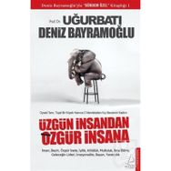 Üzgün İnsandan Özgür İnsana - Uğur Batı - Deniz Bayramoğlu - Karton Kapak