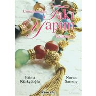 Uzmanlarından Takı Yapım Teknikleri 2- Fatma Kürkçüoğlu