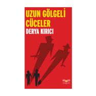 UZUN GÖLGELİ CÜCELER - DERYA KIRICI