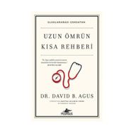 Uzun Ömrün Kısa Rehberi - David B. Agus