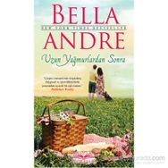 Uzun Yağmurlardan Sonra - Bella Andre