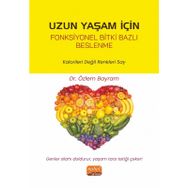 Uzun Yaşam İçin Fonksiyonel Bitki Bazlı Beslenme Özlem Bayram