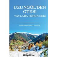Uzungöl'den Ötesi; Yayla'da Horon Sesi - Abdurrahman Yıldırım