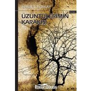 ÜZÜNTÜLERİMİN KARAKIŞI - AHMET TÜRKAY