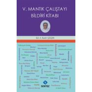 V. Mantık Çalıştayı Bildiri Kitabı - Kadir Çüçen
