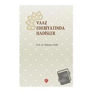 Vaaz Edebiyatında Hadisler - Mahmut Yeşil - Diyanet Vakfı Yayınları