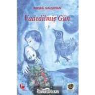 Vadedilmiş Gün - Muşeğ Galşoyan