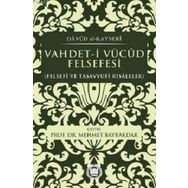 VAHDET-I VÜCUD FELSEFESI FELSEFI VE TASAVVUFI RISALELER - DÂVÛD EL-KAYSERÎ