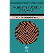 Vahdet-i Vücudu Savunmak - Muhammed Bedirhan