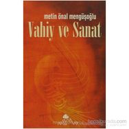 VAHIY VE SANAT - METIN ÖNAL MENGÜŞOĞLU
