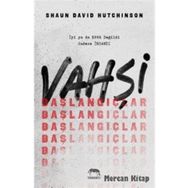 Vahşi Başlangıçlar Ciltli - Shaun David Hutchinson