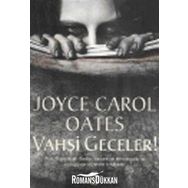 VAHŞİ GECELER - JOYCE CAROL OATES