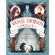 Vahşi Orman 3 : Krallık - Colin Meloy