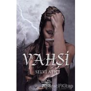 Vahşi - Selvi Atıcı