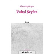 Vahşi Şeyler Alper Alpözgen