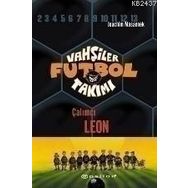 VAHŞİLER FUTBOL TAKIMI 1 / ÇALIMCI LEON - JOACHIM MASANNEK