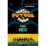 Vahşiler Futbol Takımı 12 - Sihirbaz Rocce Ciltli - Joachim Masannek