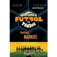Vahşiler Futbol Takımı 13 - Yenilmez Markus Ciltli - Joachim Masannek
