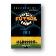 Vahşiler Futbol Takımı 2 - Fırtına Felix Ciltli - Joachim Masannek