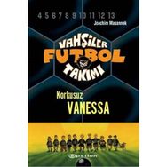 VAHŞİLER FUTBOL TAKIMI 3 / KORKUSUZ VANESSA - JOACHIM MASANNEK