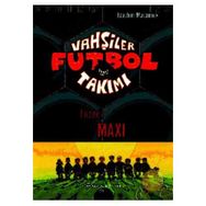VAHŞİLER FUTBOL TAKIMI 7 / FÜZECİ MAXI - JOACHIM MASANNEK