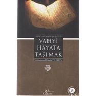 VAHYI HAYATA TAŞIMAK - MUHAMMED EMIN YILDIRIM