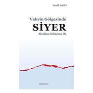 Vahyin Gölgesinde Siyer - Medine Dönemi 9 - Ankara Okulu Yayınları