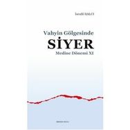 Vahyin Gölgesinde Siyer Medine Dönemi XI - İsrafil Balcı