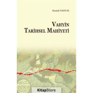 Vahyin Tarihsel Mahiyeti - Hamdi Tayfur
