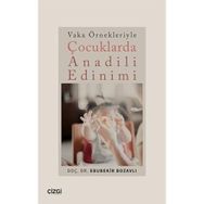 Vaka Örnekleriyle Çocuklarda Anadili Edinimi Çizgi Kitabevi Yayınları