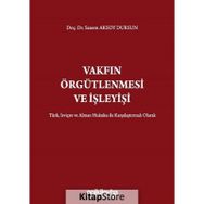 Vakfın Örgütlenmesi ve İşleyişi Sanem Aksoy Dursun