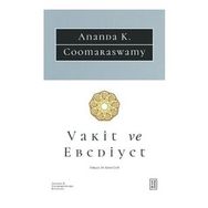 Vakit ve Ebediyet - Anada K. Coomaraswamy