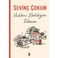 VAKTINI BEKLEYEN TOHUM - SEVİNÇ ÇOKUM
