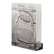 Vaktiyle Aşağıda - Bülent Efe