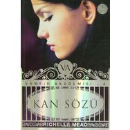 VAMPIR AKADEMISI 4 KAN SÖZÜ - RICHELLE MEAD