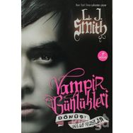 VAMPIR GÜNLÜKLERİ & DÖNÜŞ-GÖLGE RUHLAR 4. KITAP - L. J. SMITH