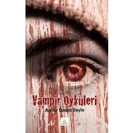 VAMPIR ÖYKÜLERİ - ARTHUR CONAN DOYLE