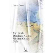 Van Gogh Denilince Aklıma Müslüm Gürses Gelir Karakum Yayınevi